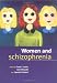 Women and Schizophrenia