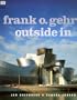 Frank O. Gehry: Outside  In