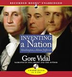 Inventing a Nation: Washington, Adams, Jefferson (American Icons Series)
