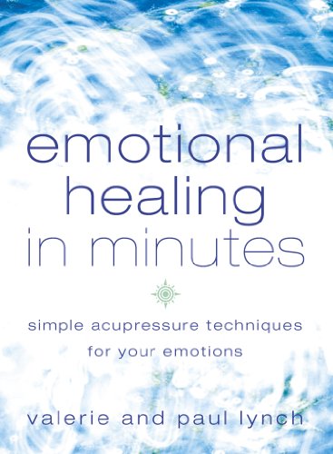 emotional healing in minutes simple acupressure techniques for your emotions