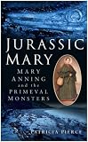 Jurassic Mary: Mary Anning and the Primeval Monsters