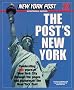 The Post's New York : Celebrating 200 Years of New York City As Seen Through the Pages and Pictures of the New York Post The Post's New York : Celebrating 200 Years of New York City As Seen Through the Pages and Pictures of the New York Post