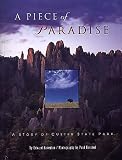 A Piece of Paradise: A Story of Custer State Park