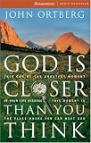 God Is Closer Than You Think: This Can Be the Greatest Moment of Your Life Because This Moment Is the Place Where You Can Meet God