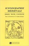 Iconographie m�di�vale : Image, texte, contexte