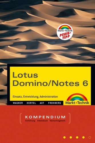 Lotus Domino / Notes 6 Kompendium Lotus Domino / Notes 6 Kompendium