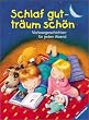 Schlaf gut, tr�um sch�n. Vorlesegeschichten f�r jeden Abend
