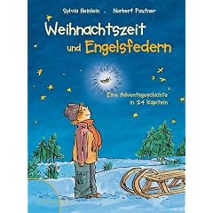 Weihnachtszeit und Engelsfedern: Eine Adventsgeschichte in 24 Kapiteln