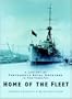 Home of the Fleet: A Century of Portsmouth Royal Dockyard in Photographs