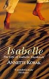 Isabelle the Life of Isabelle Eberhardt (Virago Classic Non-fiction)