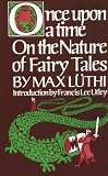 Once Upon a Time: On the Nature of Fairy Tales