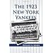 The 1923 New York Yankees: A History of Their First World Championship Season