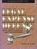Legal Expense Defense: How to Control Your Business' Legal Costs and Problems (PSI Successful Business Library)