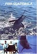 The Best of: Fish - Guatemala