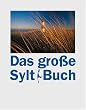 Das Gro�e Sylt-Buch