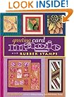 Greeting Card Magic with Rubber Stamps