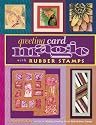 Greeting Card Magic with Rubber Stamps