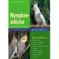 Nymphensittiche: Artgerecht halten und pflegen