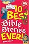 10 Best Bible Stories Ever (10 Best Ever)
