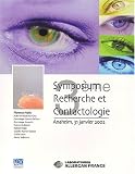 3e Symposium Recherche et Contactologie. Anaheim, 31 janvier 2002