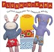 Sterling Publishing Lark Books-Plush-O-Rama