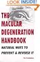 The Macular Degeneration Handbook: Natural Ways to Prevent & Reverse It