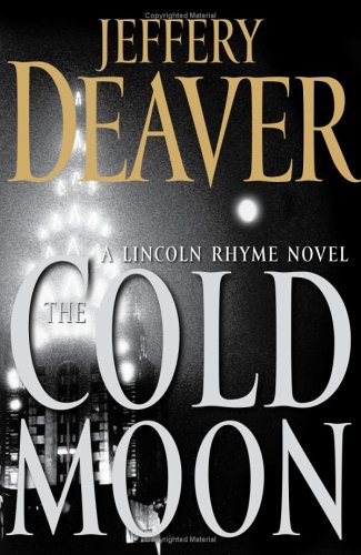The Cold Moon: A Lincoln Rhyme Novel (Lincoln Rhyme Novels)