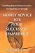Money Advice for Your Successful Remarriage: Handling Delicate Financial Issues Intelligently and Lovingly