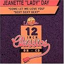 Day, Jeanette "Lady" - Come Let Me Love You / Sexy Sexy Sexy [CD Maxi-Single]