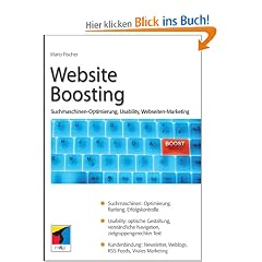 Website Boosting. Suchmaschinen-Optimierung, Usability, Webseiten-Marketing