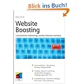 Website Boosting: Suchmaschinen-Optimierung, Usability, Online-Marketing