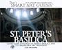 St. Peter's Basilica: Audio Guide to Rome's St. Peter's Basilica and Its Remarkable Art Treasures (Jane's Smart Art Guides)