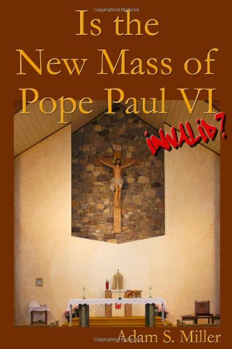 Is the New Mass of Pope Paul VI Invalid1411699785 : image