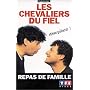 Les Chevaliers du Fiel : Repas de famille [Inclus le CD audio du spectacle]