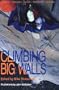 Climbing Big Walls: Intensive Instruction for Ascending Vertical Walls (Outdoor sports)