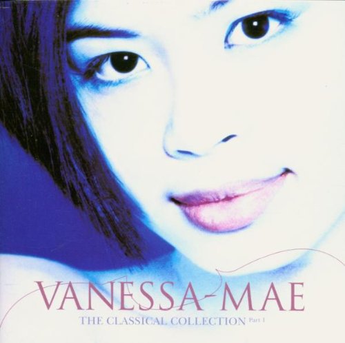 Vanessa-Mae: The Classical Collection - Part 1