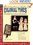 Everyday Life: Colonial Times (Everyday Life Series)