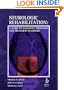 Neurologic Rehabilitation: A Guide to Diagnosis, Prognosis, and Treatment Planning