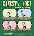 Gangsta Yoga with DJ Dog: A Housebroken Collection