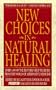 New Choices in Natural Healing