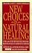 Book New Choices in Natural Healing