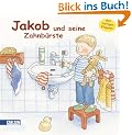 Jakob-B�cher: Jakob und seine Zahnb�rste