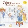 Jakob und seine Zahnb�rste