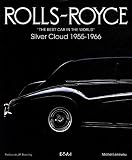 Rolls-Royce Silver Cloud 1955-1966 : The best Car in the World
