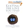Keeping The Love You Find: A Single Persons Guide to Achieving Lasting Love