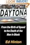 Daytona: From the Birth of Speed to the Death of the Man in Black