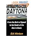Daytona: From the Birth of Speed to the Death of the Man in Black