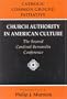 Church Authority in American Culture: The Second Cardinal Bernardin Conference