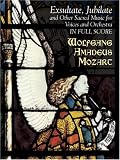Exsultate, Jubilate and Other Sacred Music for Voices and Orchestra in Full Score