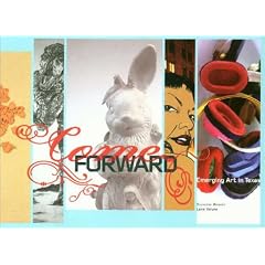 Come Forward: Emerging Art in Texas